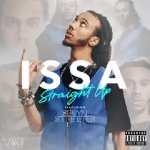 Issa - Straight Up (feat. Sevyn Streeter)